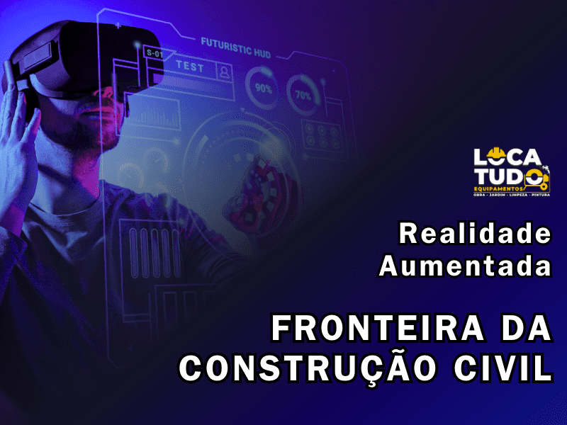 A Realidade Aumentada na Construção Civil: Uma Fronteira Tecnológica a Ser Explorada